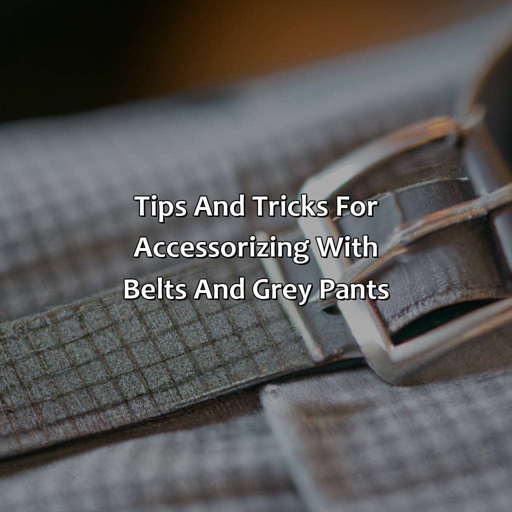 Tips And Tricks For Accessorizing With Belts And Grey Pants  - What Color Belt With Grey Pants, 