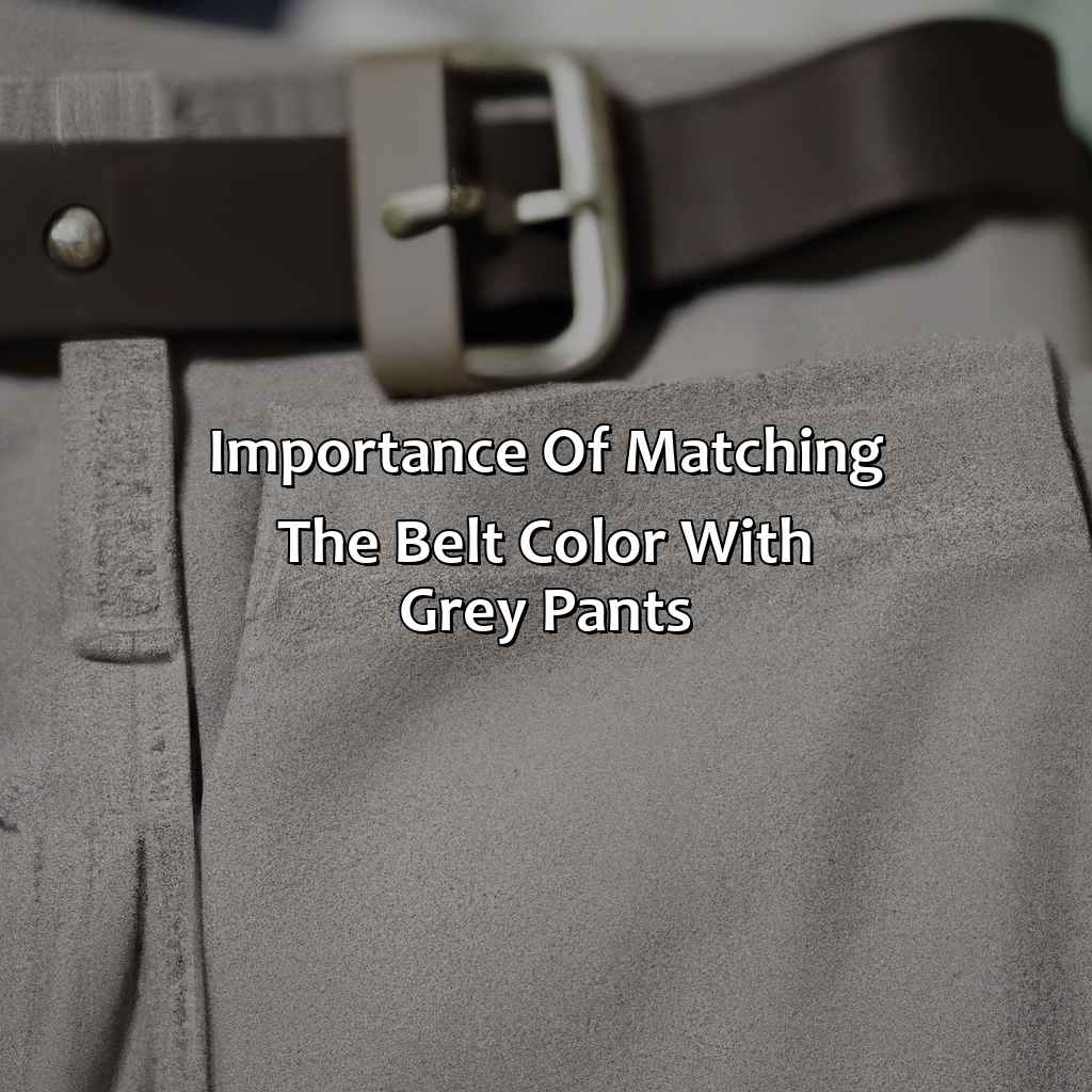 Importance Of Matching The Belt Color With Grey Pants  - What Color Belt With Grey Pants, 