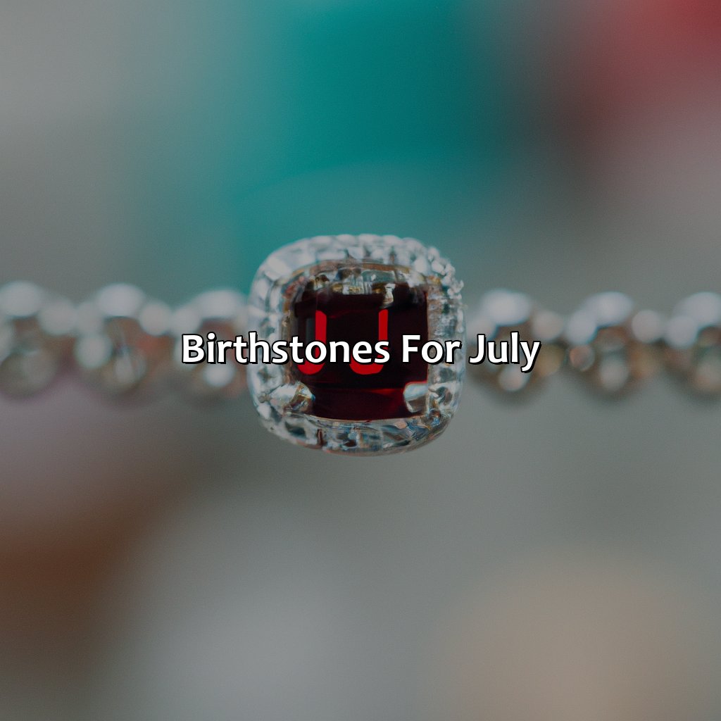 Birthstones For July  - What Color Birthstone Is July, 