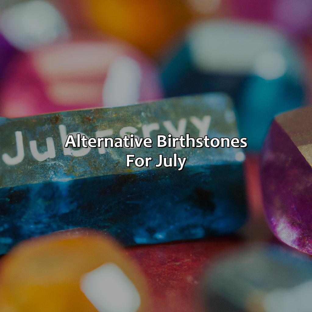 Alternative Birthstones For July  - What Color Birthstone Is July, 