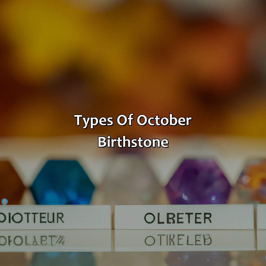 Types Of October Birthstone  - What Color Birthstone Is October, 
