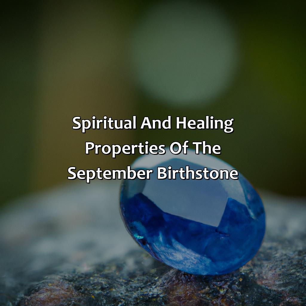 Spiritual And Healing Properties Of The September Birthstone  - What Color Birthstone Is September, 