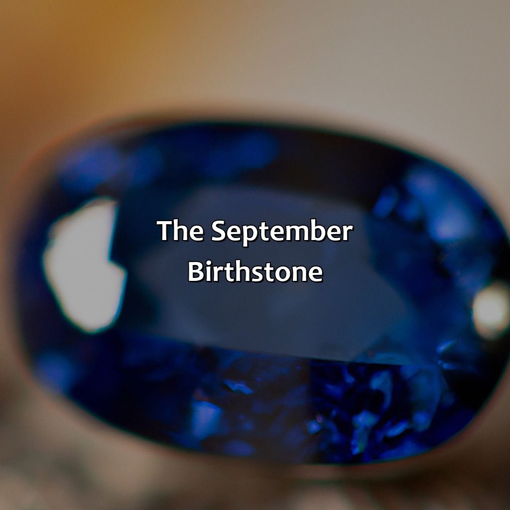 The September Birthstone  - What Color Birthstone Is September, 