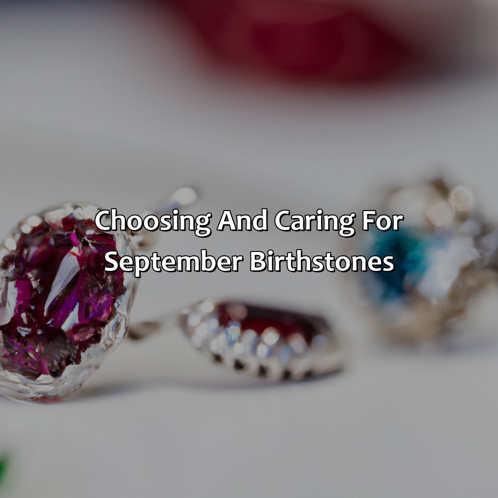 Choosing And Caring For September Birthstones  - What Color Birthstone Is September, 