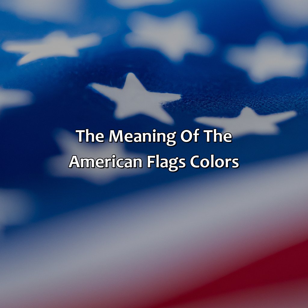 The Meaning Of The American Flag