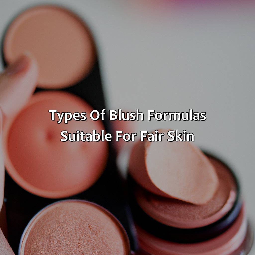Types Of Blush Formulas Suitable For Fair Skin  - What Color Blush For Fair Skin, 