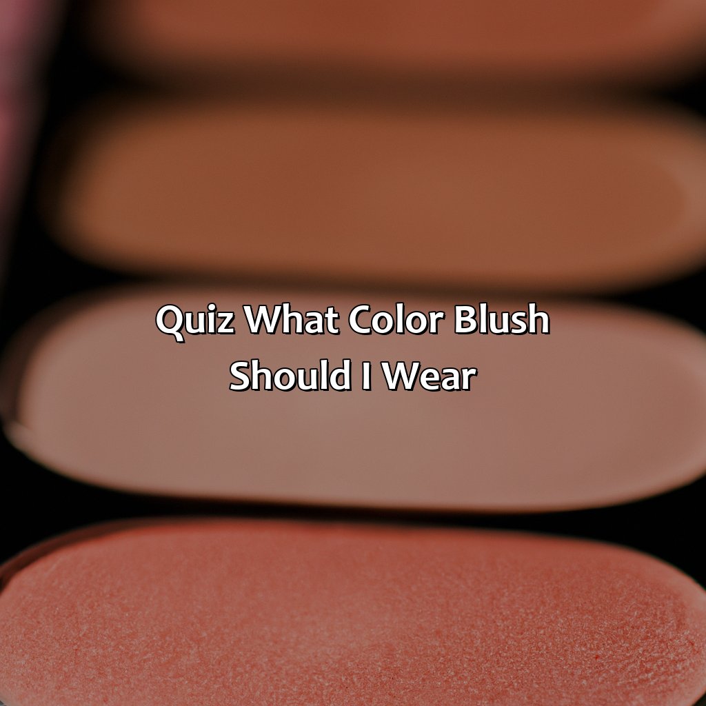 Quiz: What Color Blush Should I Wear?  - What Color Blush Should I Wear Quiz, 