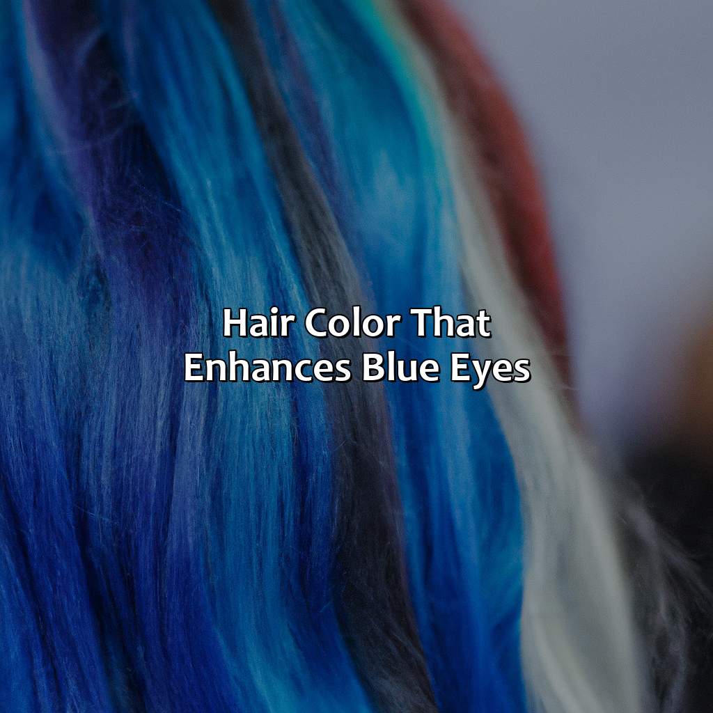 Hair Color That Enhances Blue Eyes  - What Color Brings Out Blue Eyes, 