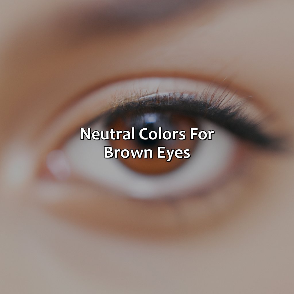 Neutral Colors For Brown Eyes  - What Color Brings Out Brown Eyes, 