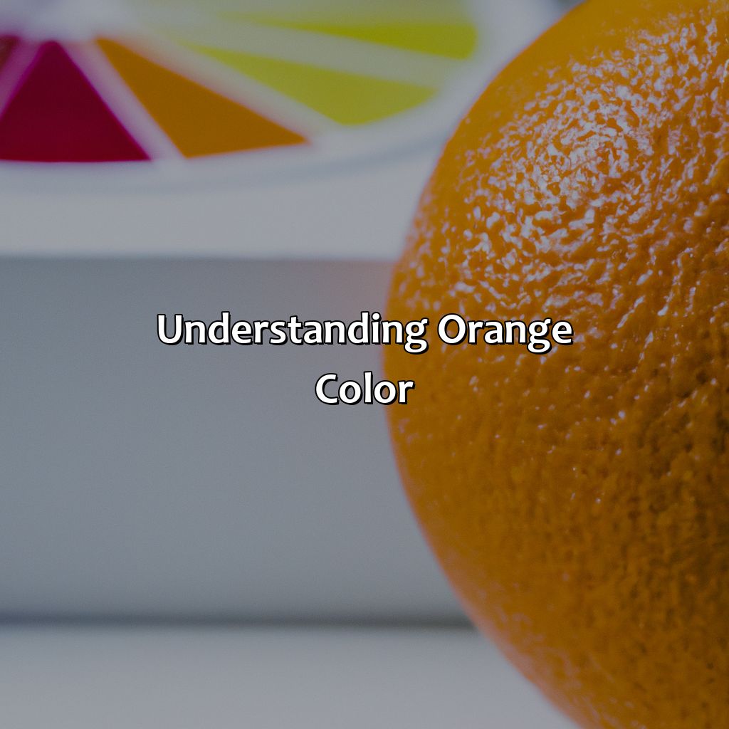 Understanding Orange Color  - What Color Cancels Out Orange, 