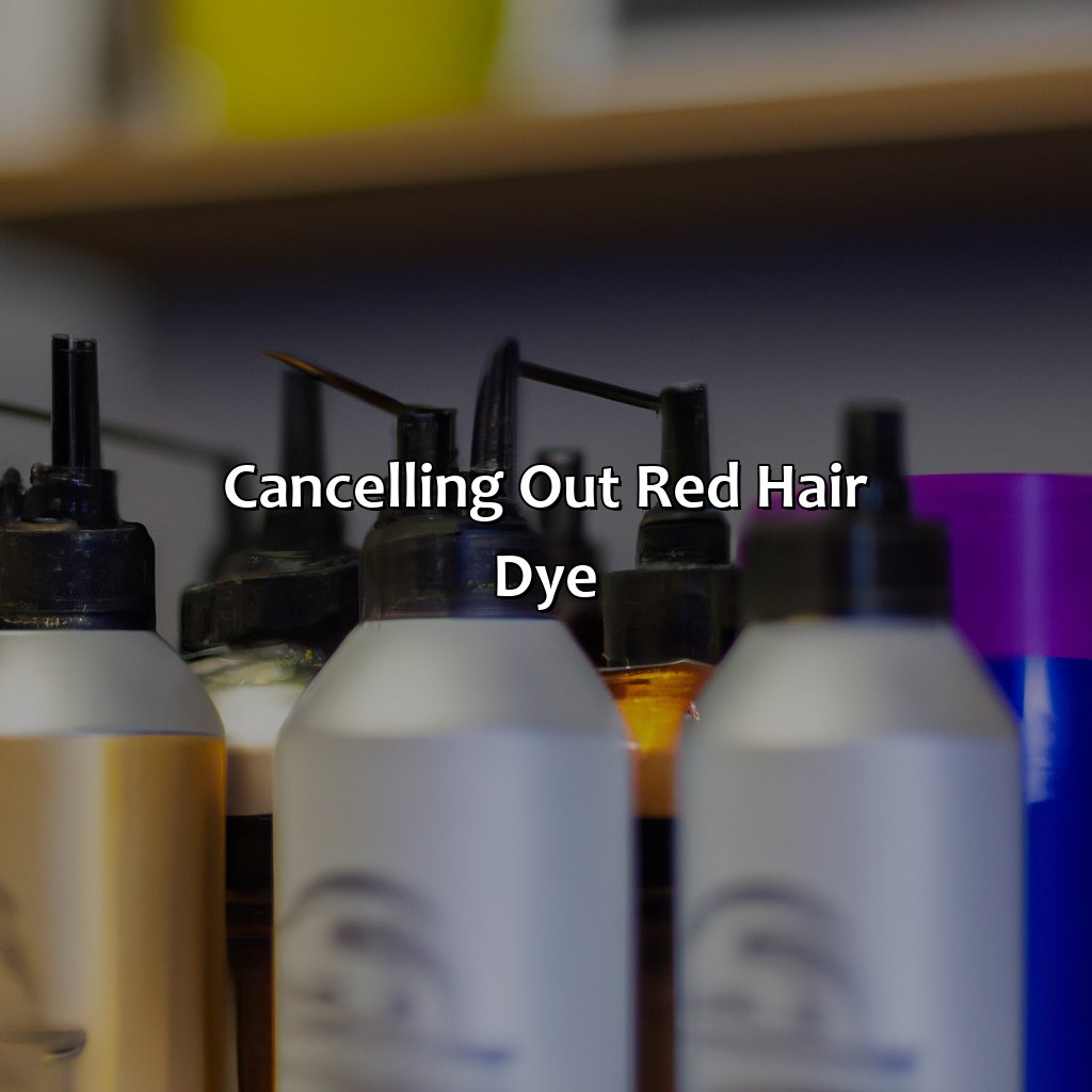 Cancelling Out Red Hair Dye  - What Color Cancels Out Red Hair Dye, 