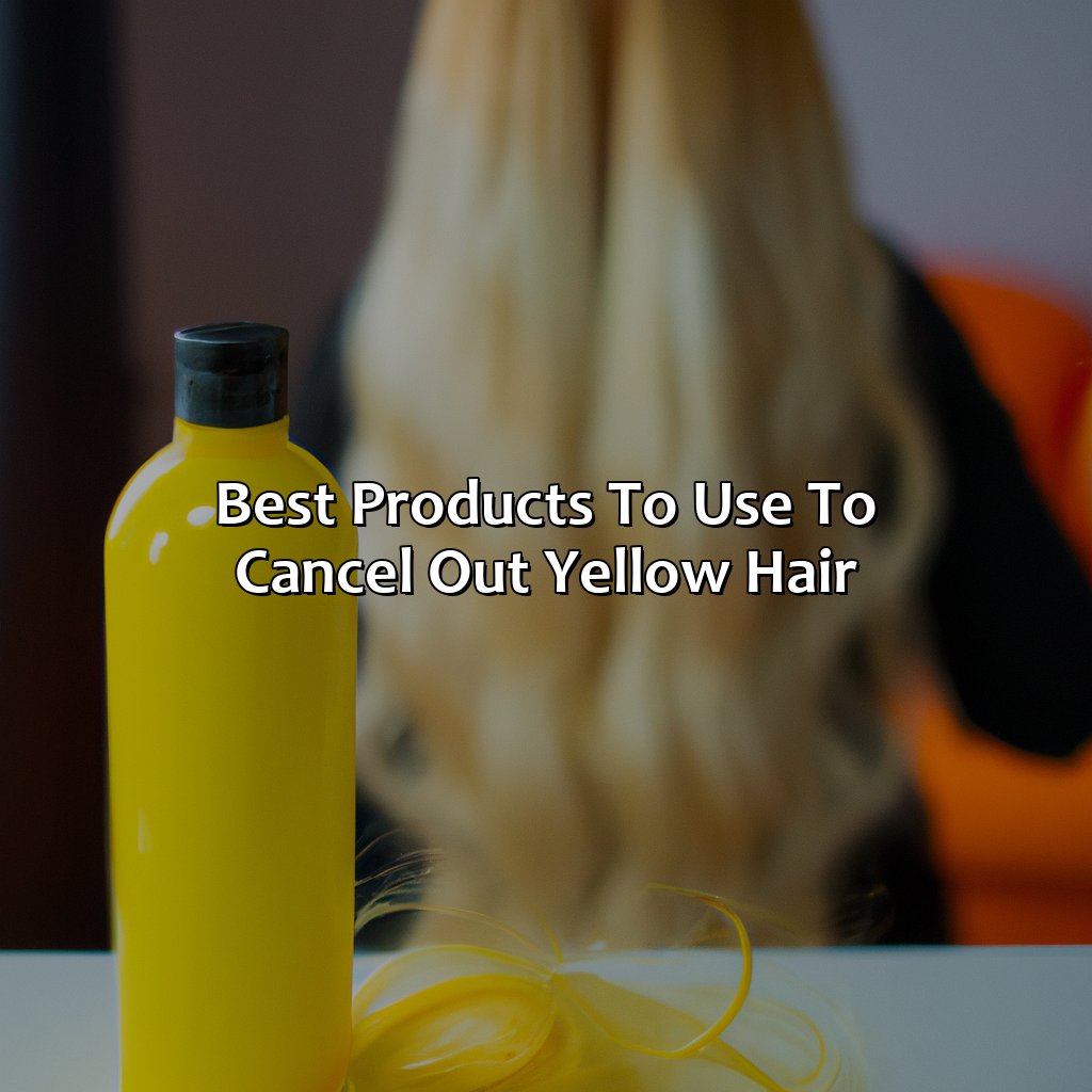 Best Products To Use To Cancel Out Yellow Hair  - What Color Cancels Out Yellow Hair, 