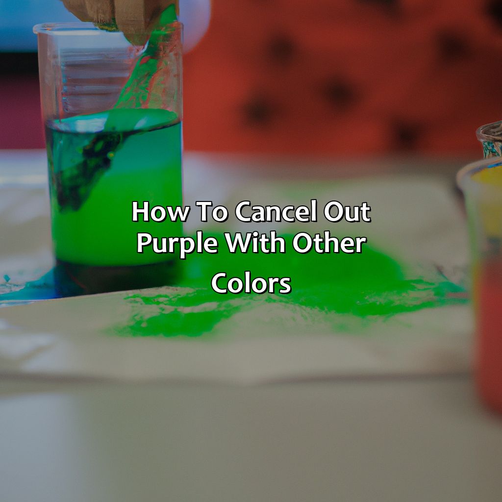 How To Cancel Out Purple With Other Colors  - What Color Cancels Purple, 