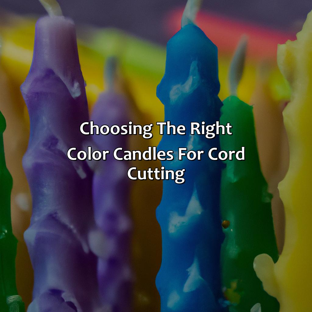 Choosing The Right Color Candles For Cord Cutting - What Color Candles To Use For Cord Cutting, 