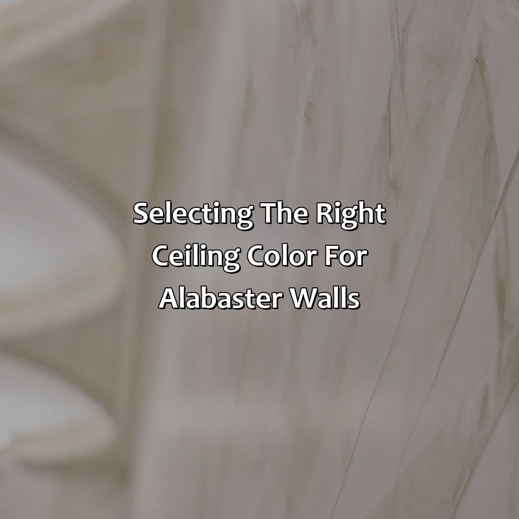 Selecting The Right Ceiling Color For Alabaster Walls  - What Color Ceiling With Alabaster Walls, 