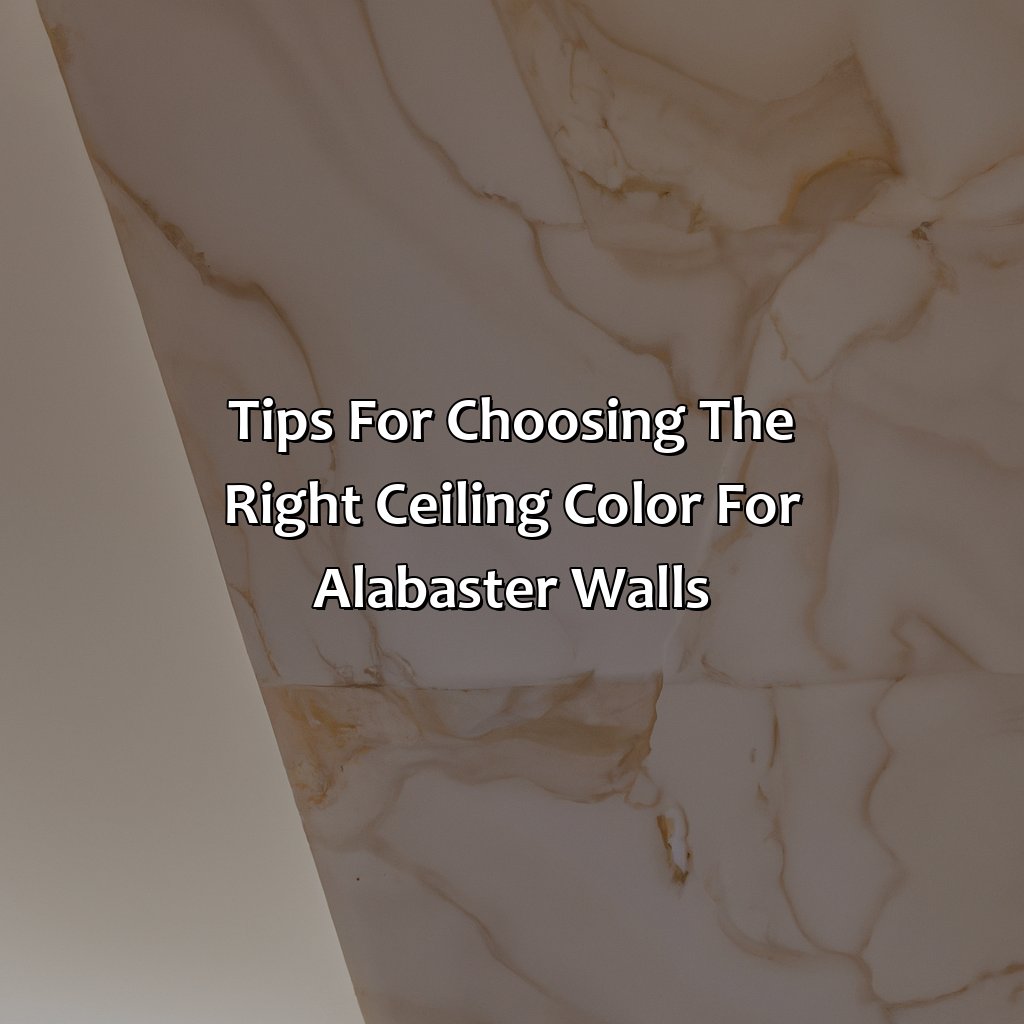 Tips For Choosing The Right Ceiling Color For Alabaster Walls  - What Color Ceiling With Alabaster Walls, 