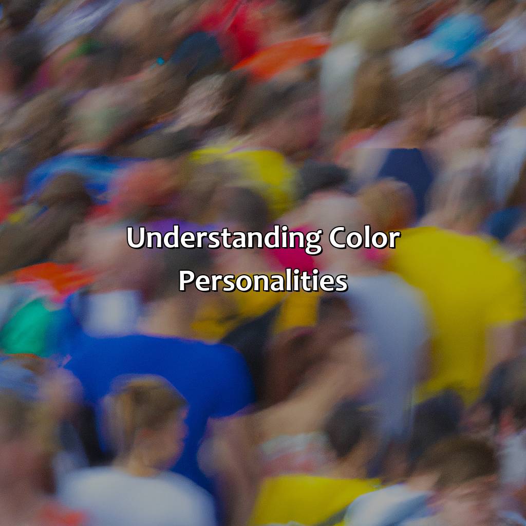 Understanding Color Personalities  - What Color Character Are You, 