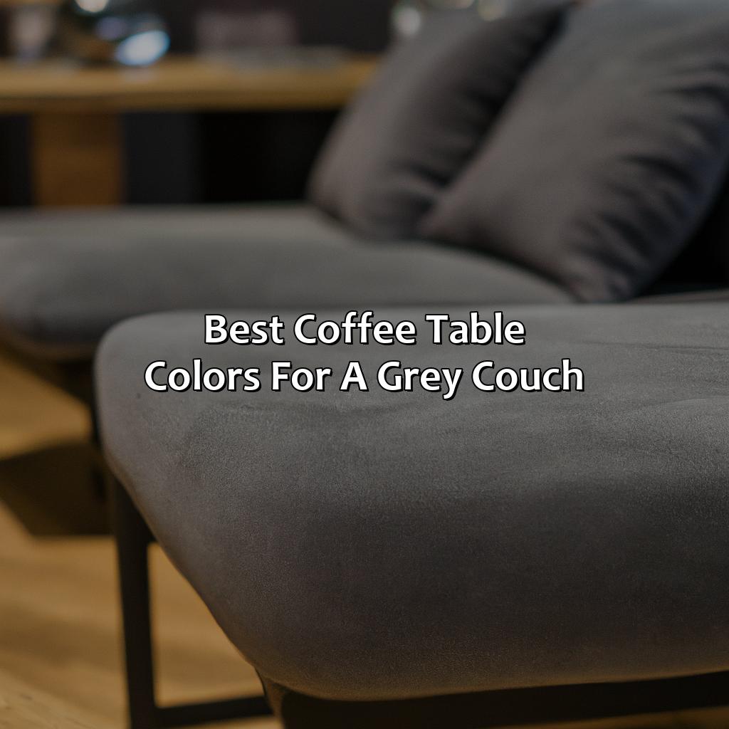 Best Coffee Table Colors For A Grey Couch  - What Color Coffee Table With Grey Couch, 