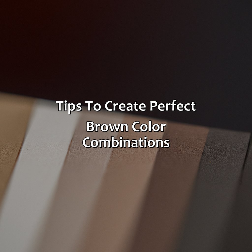 Tips To Create Perfect Brown Color Combinations  - What Color Combinations Make Brown, 
