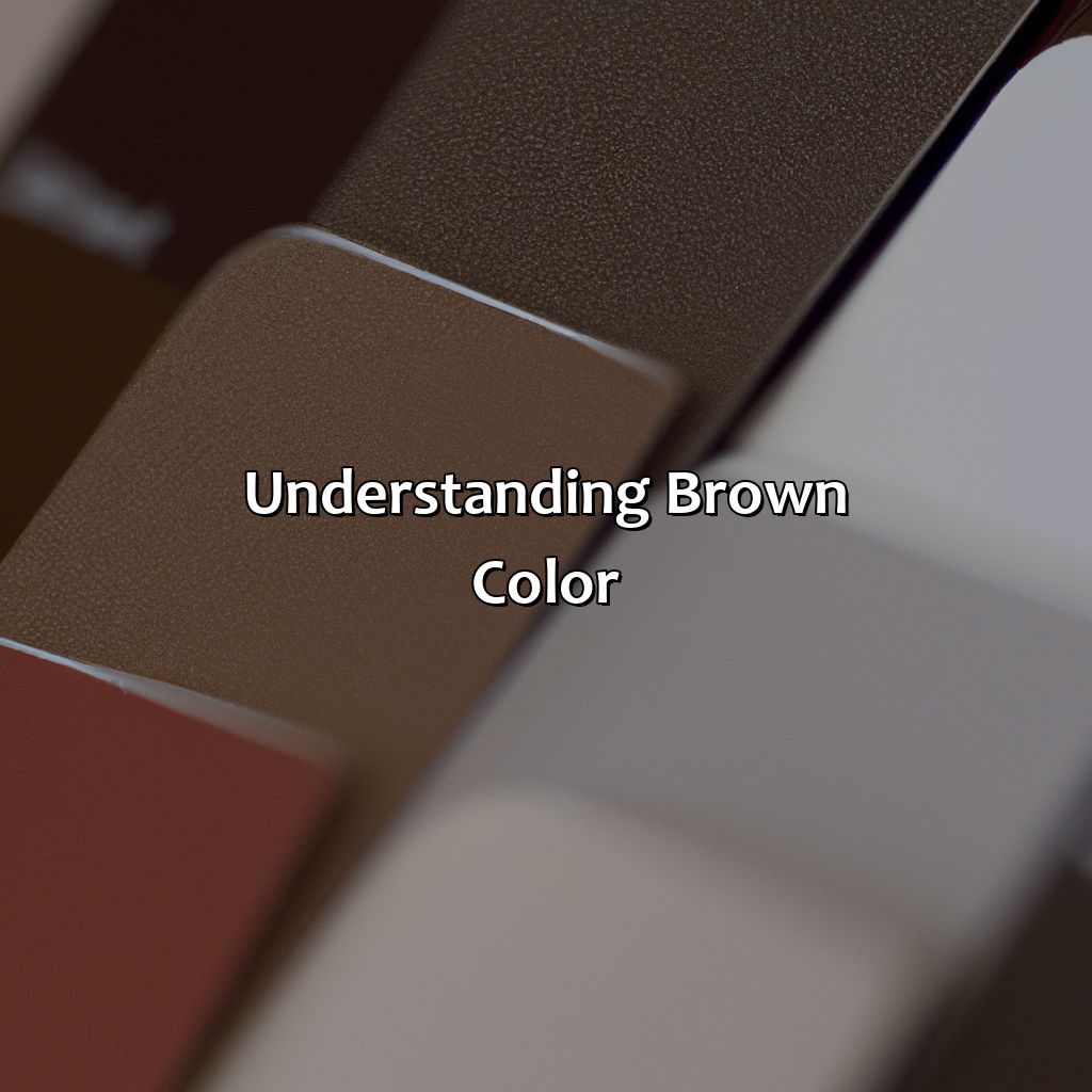 Understanding Brown Color  - What Color Combinations Make Brown, 