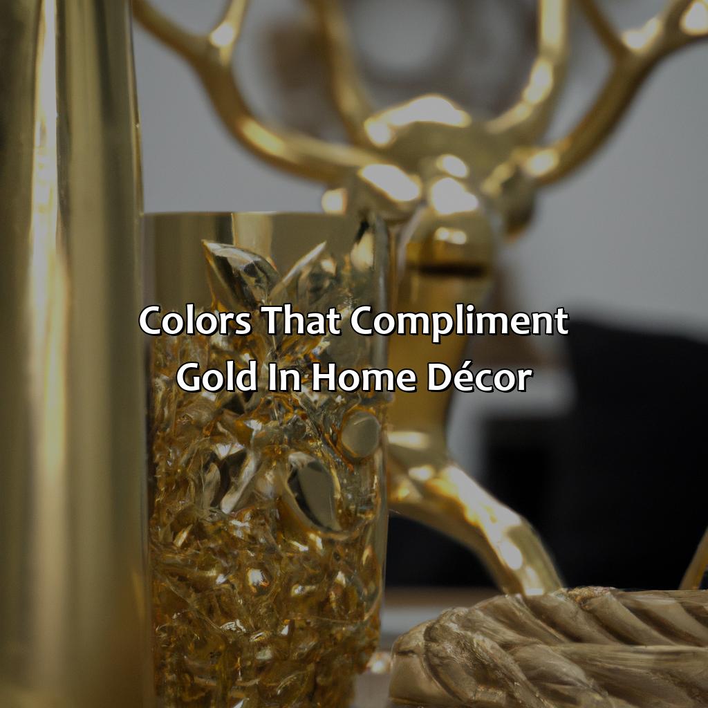 Colors That Compliment Gold In Home Décor  - What Color Compliments Gold, 