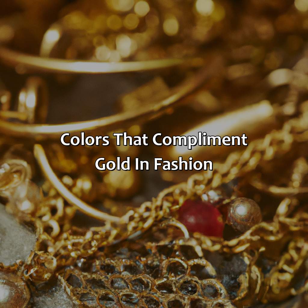 Colors That Compliment Gold In Fashion  - What Color Compliments Gold, 