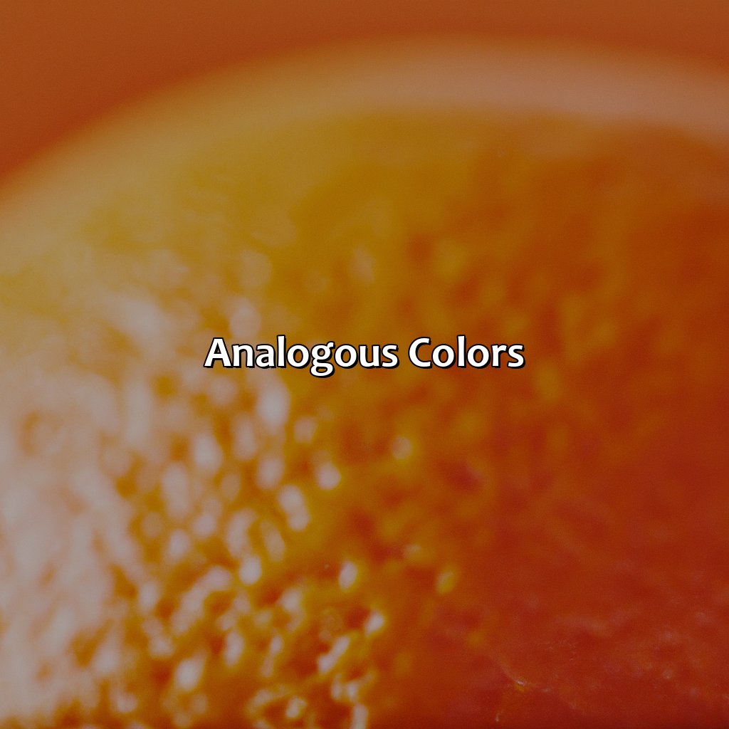 Analogous Colors  - What Color Compliments Orange, 
