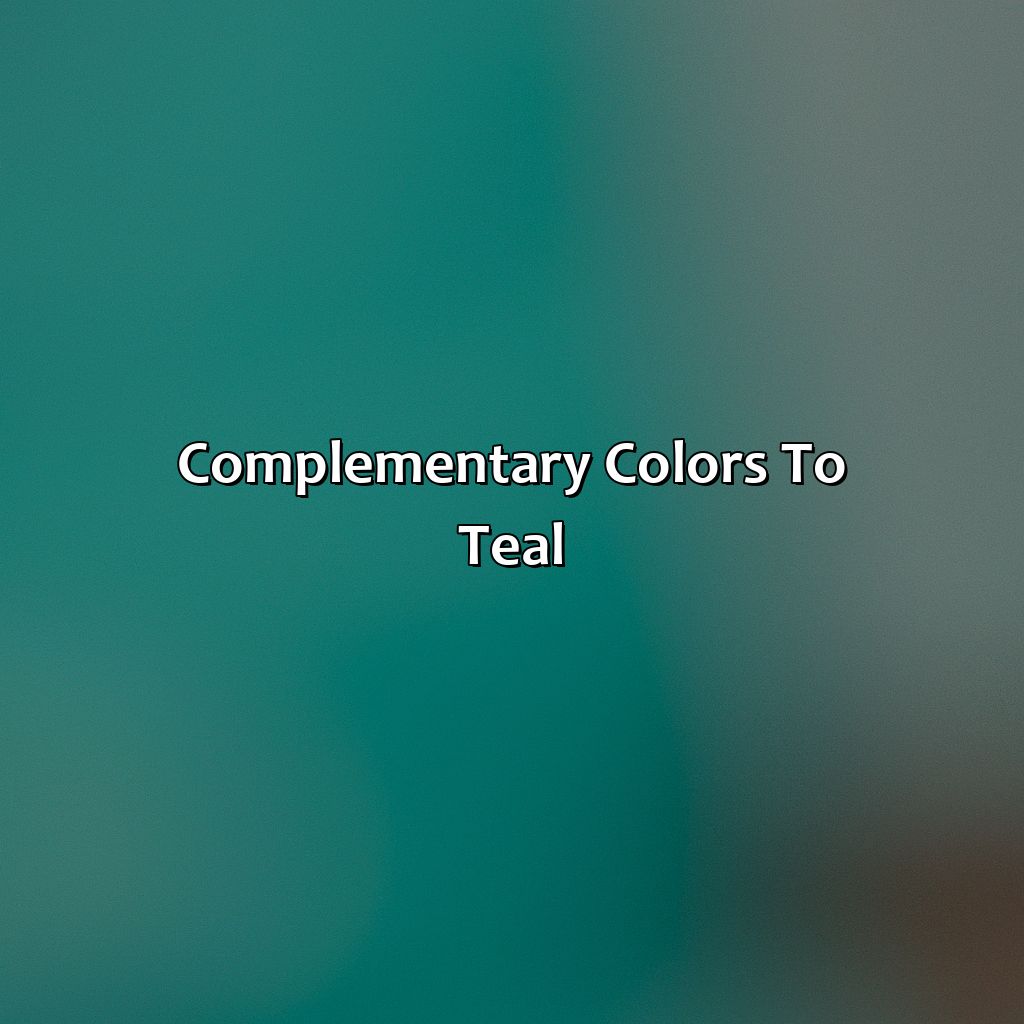 Complementary Colors To Teal  - What Color Compliments Teal, 