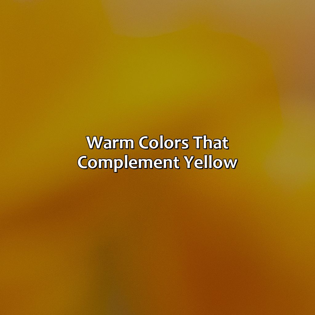 Warm Colors That Complement Yellow  - What Color Compliments Yellow, 