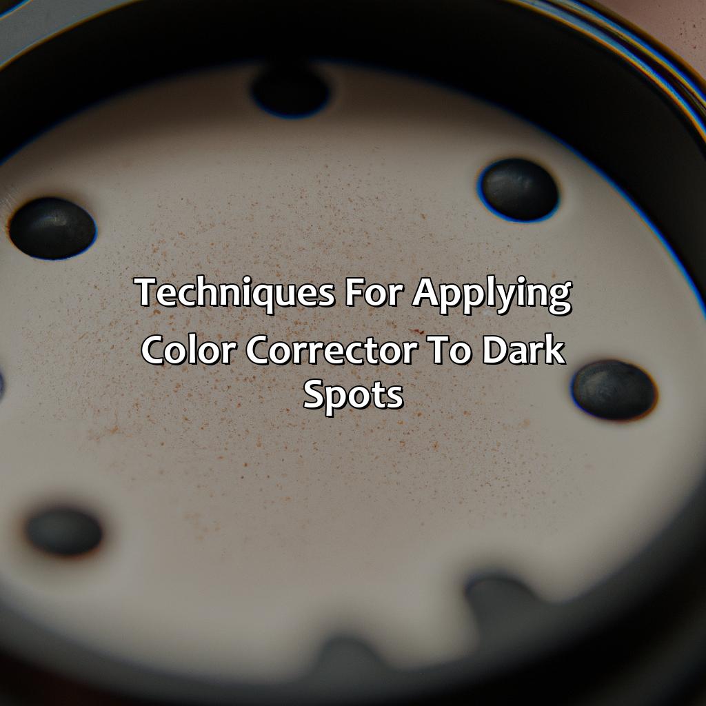 Techniques For Applying Color Corrector To Dark Spots - What Color Corrector For Dark Spots, 