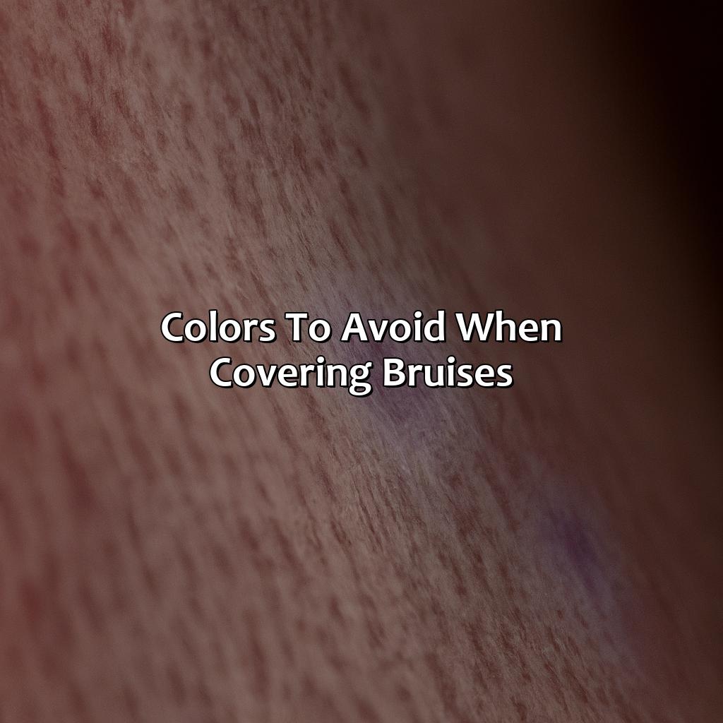 Colors To Avoid When Covering Bruises  - What Color Covers Bruises, 