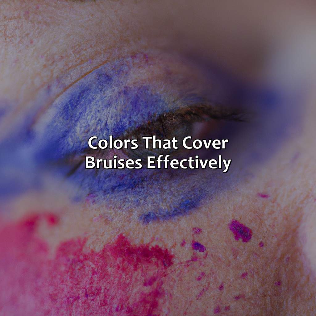 Colors That Cover Bruises Effectively  - What Color Covers Bruises, 