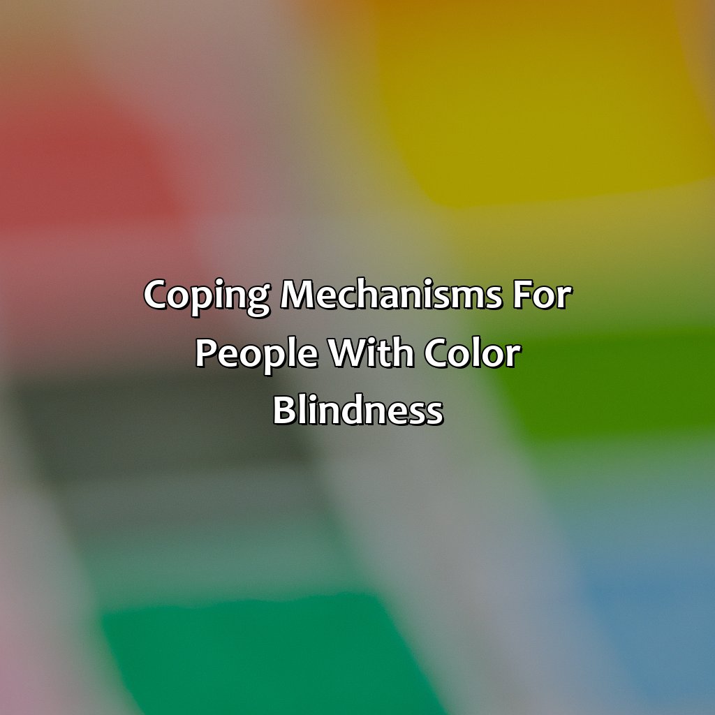 Coping Mechanisms For People With Color Blindness  - What Color Do Blind People See, 