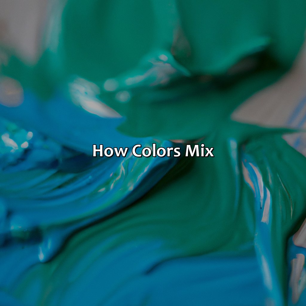 How Colors Mix  - What Color Do Green And Blue Make, 