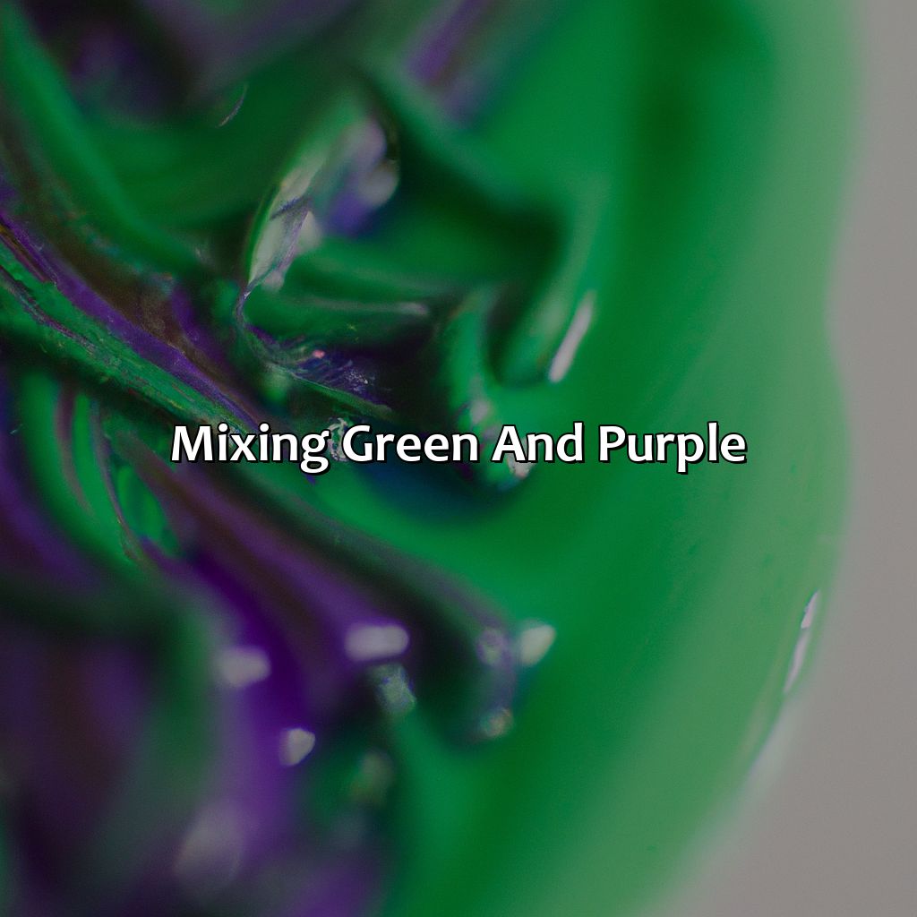 Mixing Green And Purple  - What Color Do Green And Purple Make, 