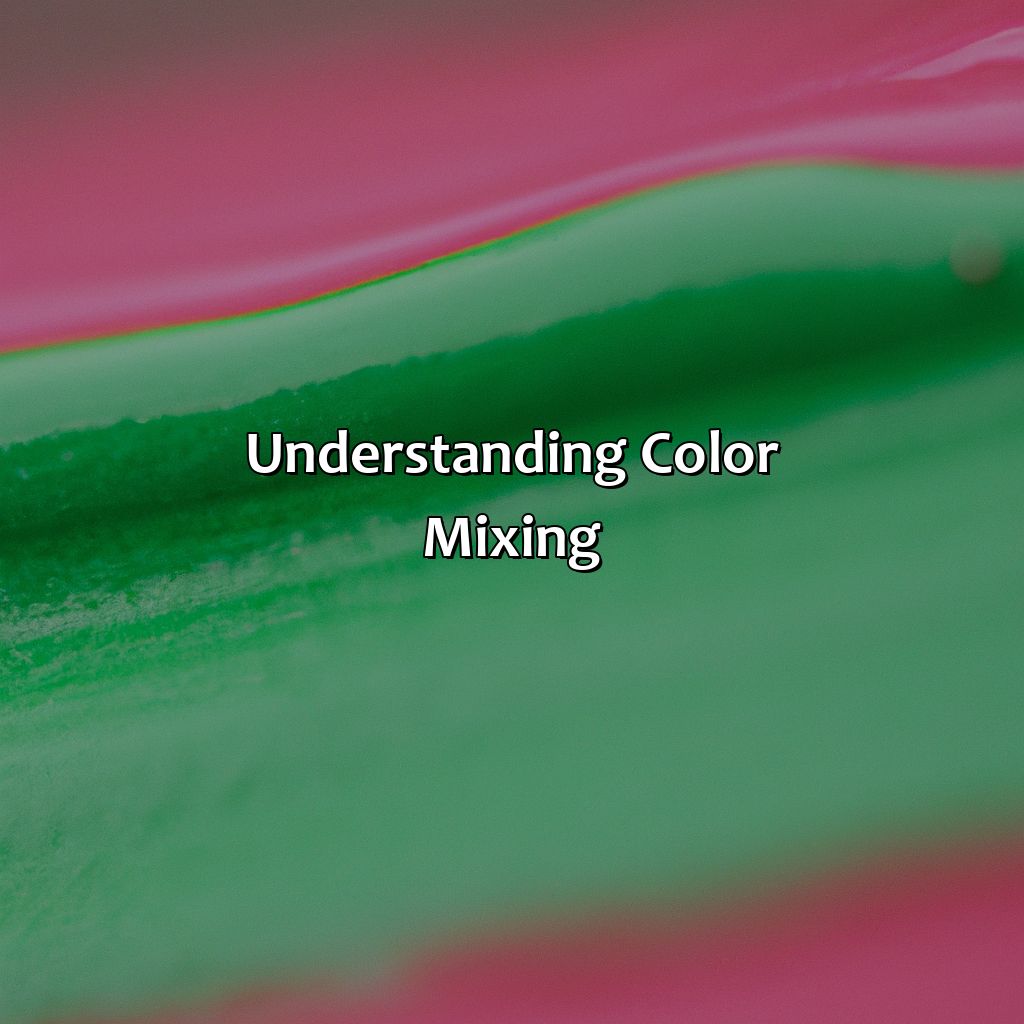 Understanding Color Mixing  - What Color Do Pink And Green Make, 