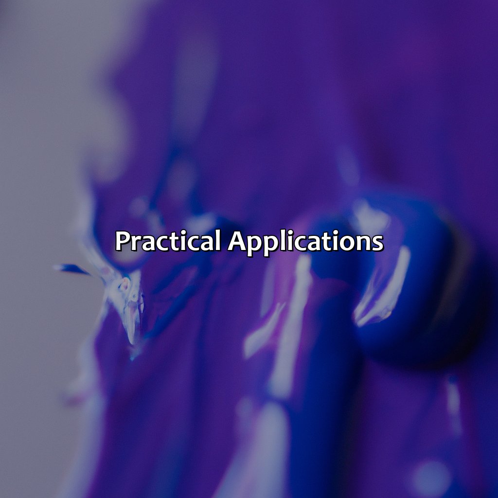 Practical Applications  - What Color Do Purple And Blue Make, 