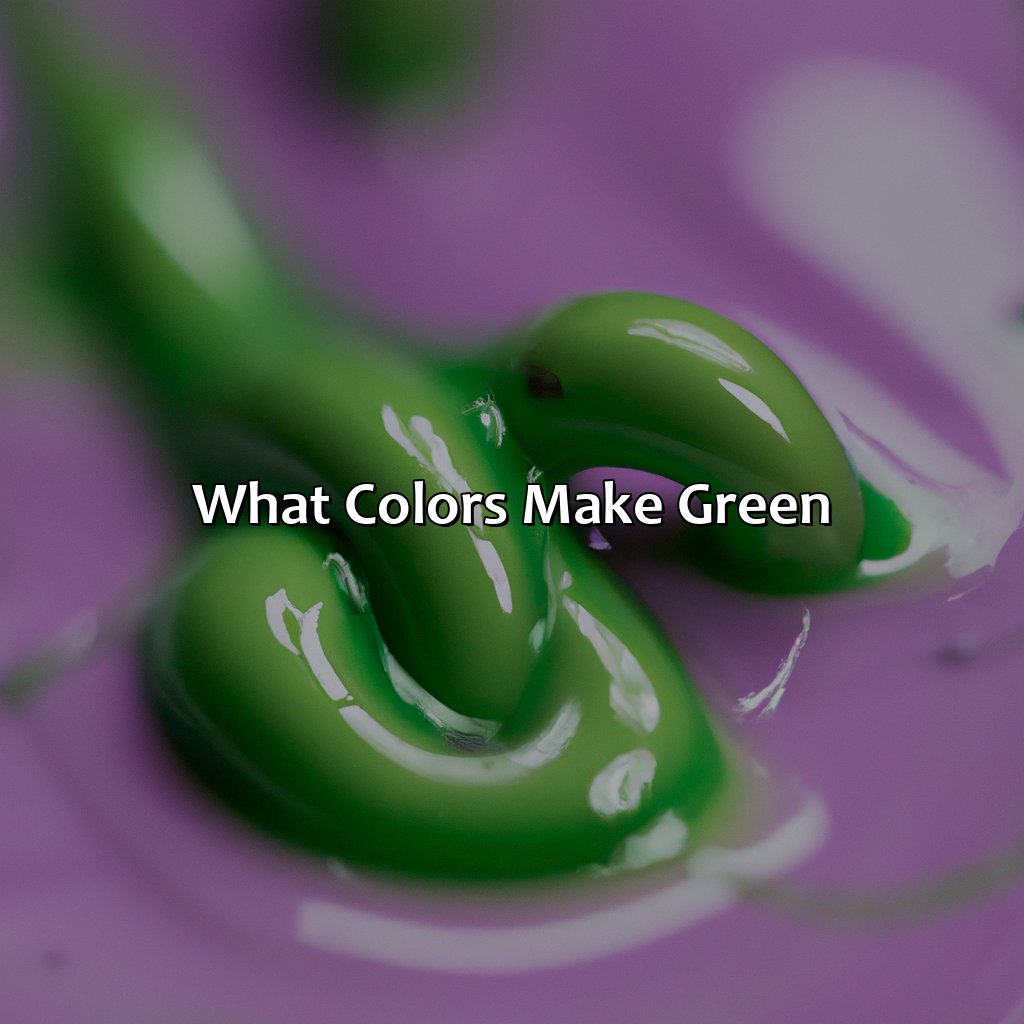 What Colors Make Green?  - What Color Do Purple And Green Make, 