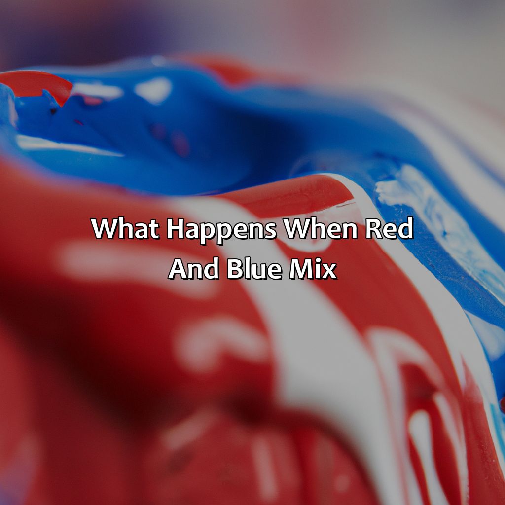 What Happens When Red And Blue Mix?  - What Color Do Red And Blue Make, 