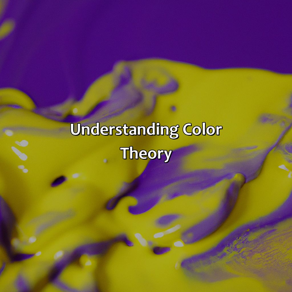 Understanding Color Theory  - What Color Do Yellow And Purple Make, 