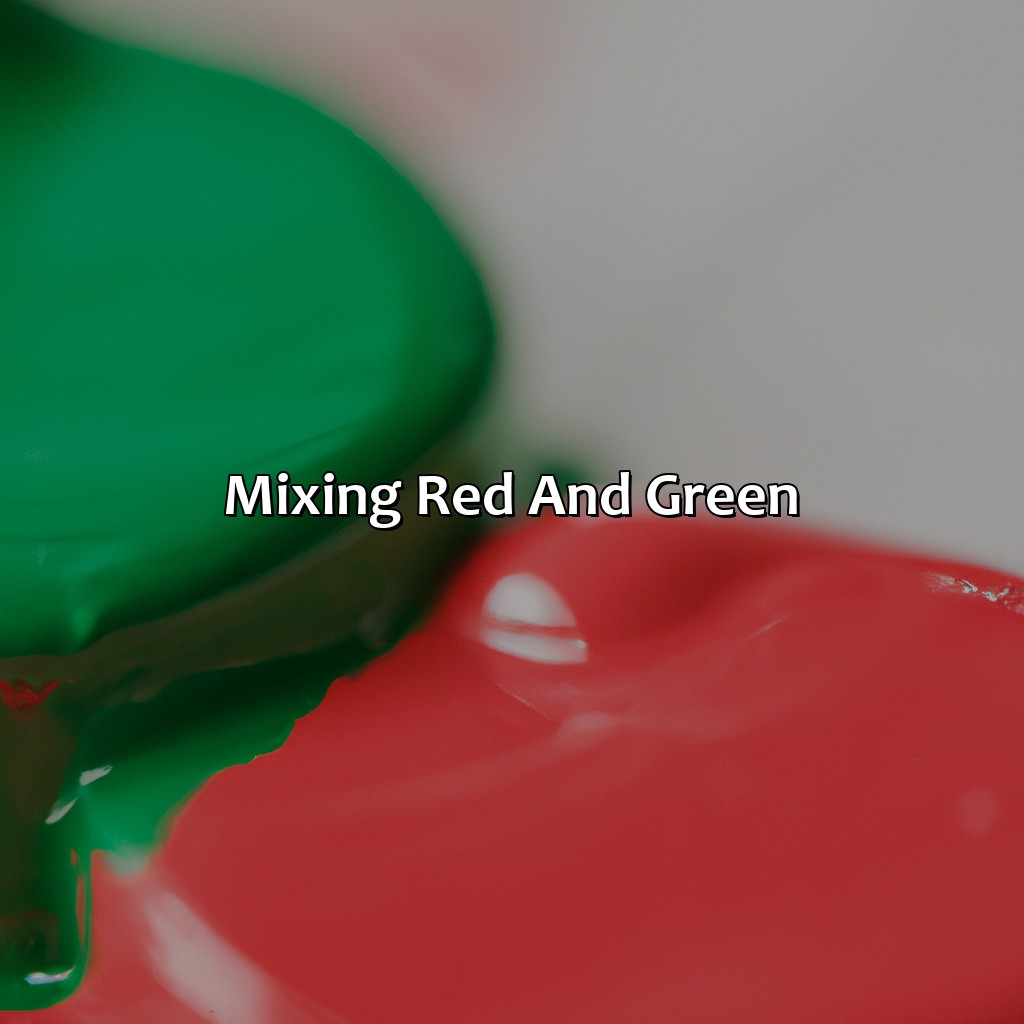 Mixing Red And Green  - What Color Do You Get When You Mix Red And Green, 