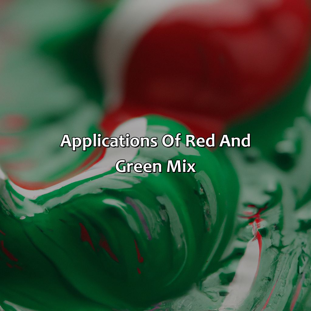 Applications Of Red And Green Mix  - What Color Do You Get When You Mix Red And Green, 