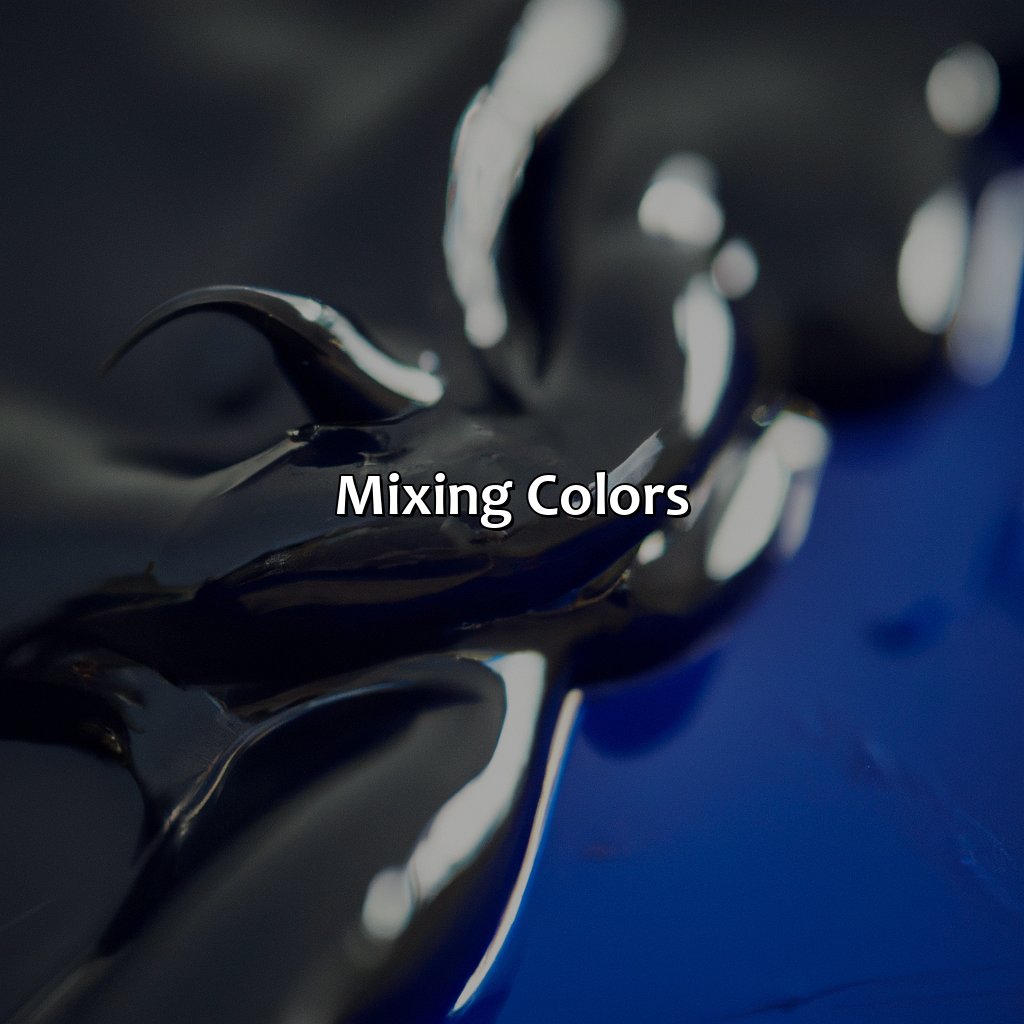 Mixing Colors  - What Color Does Blue And Black Make, 