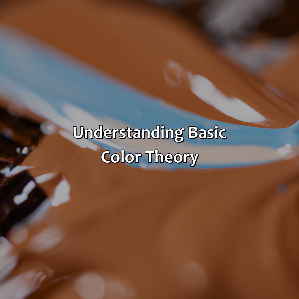 Understanding Basic Color Theory  - What Color Does Blue And Brown Make, 