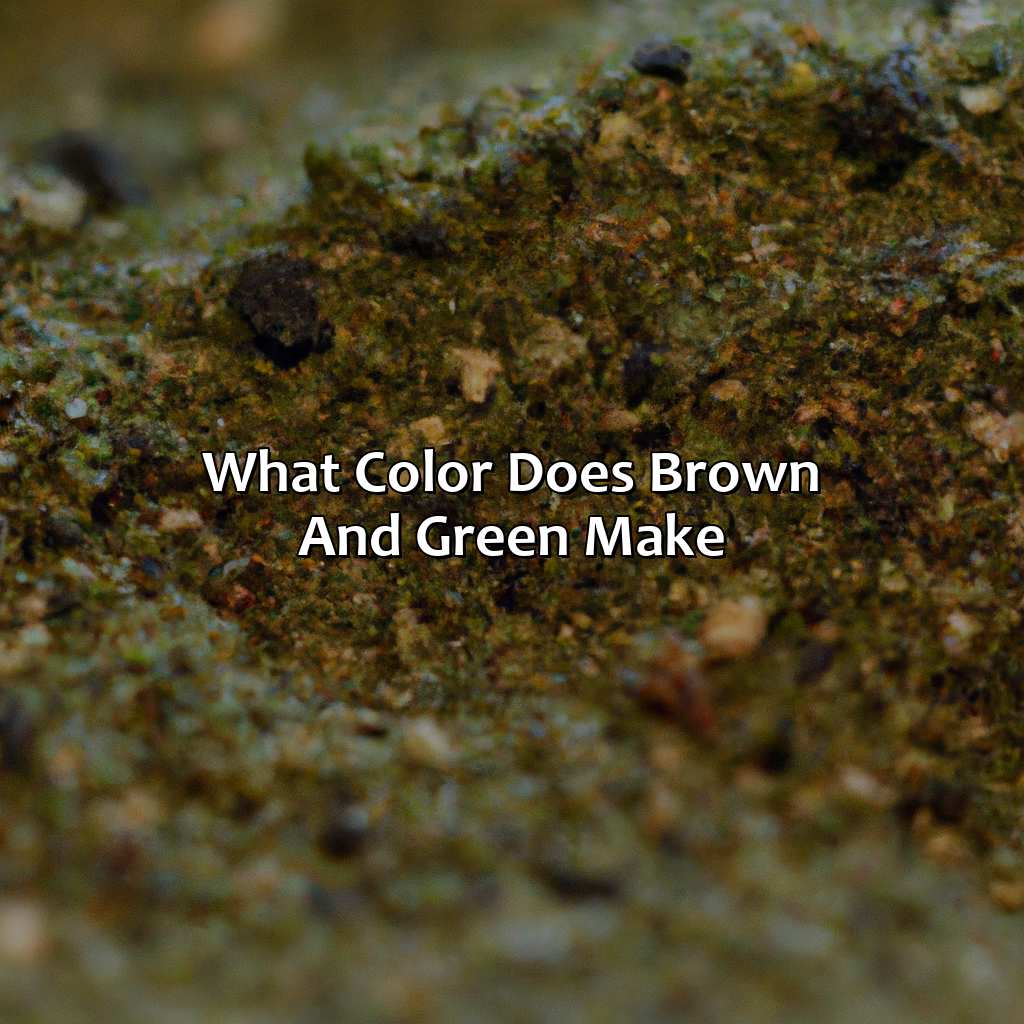 What Color Does Brown And Green Make?  - What Color Does Brown And Green Make, 