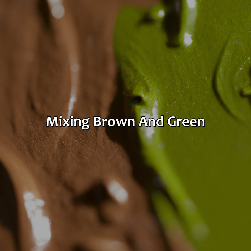 Mixing Brown And Green  - What Color Does Brown And Green Make, 