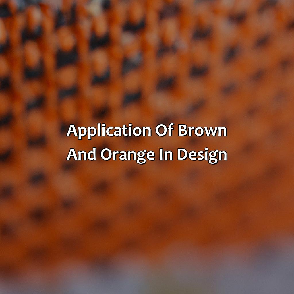 Application Of Brown And Orange In Design  - What Color Does Brown And Orange Make, 