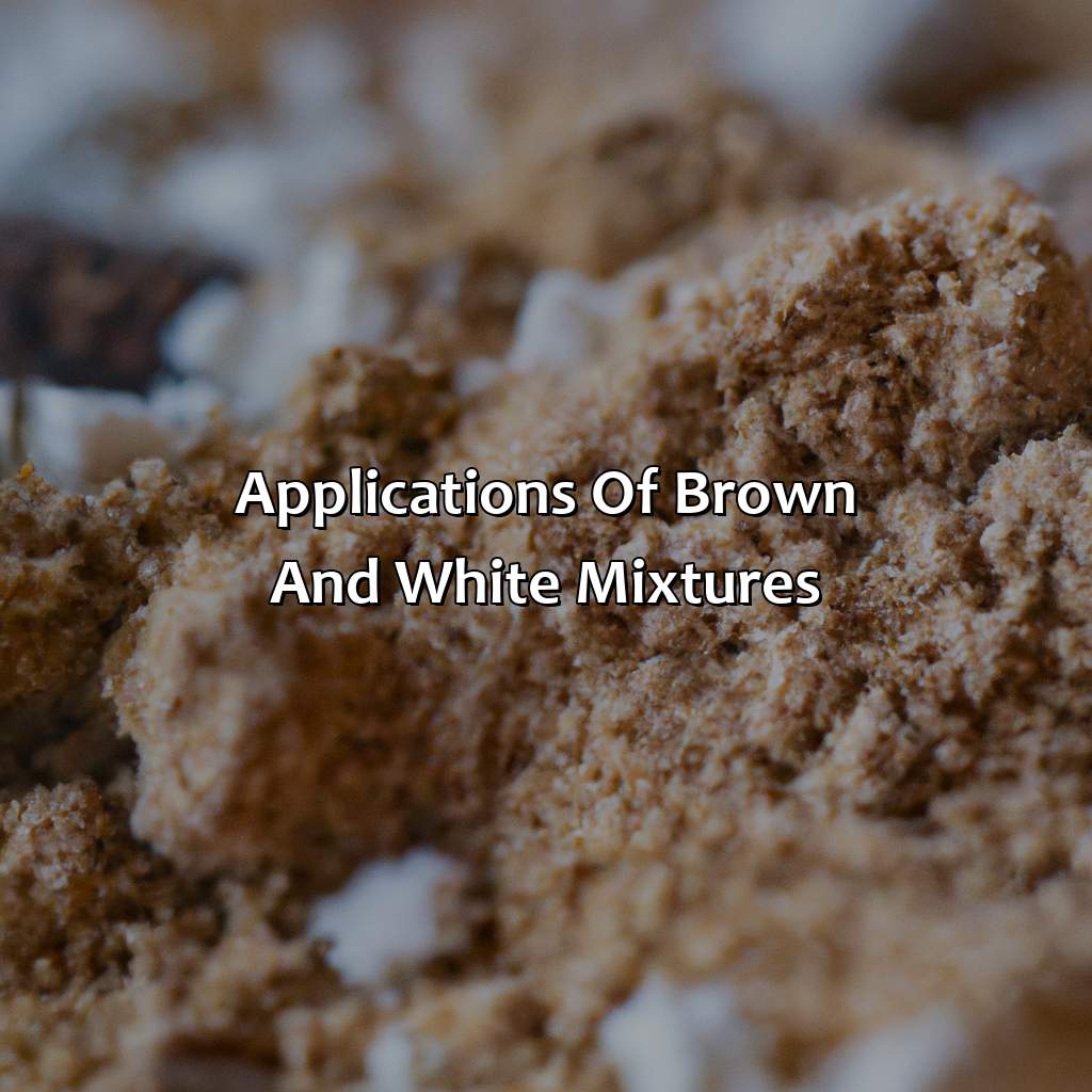 Applications Of Brown And White Mixtures - What Color Does Brown And White Make, 