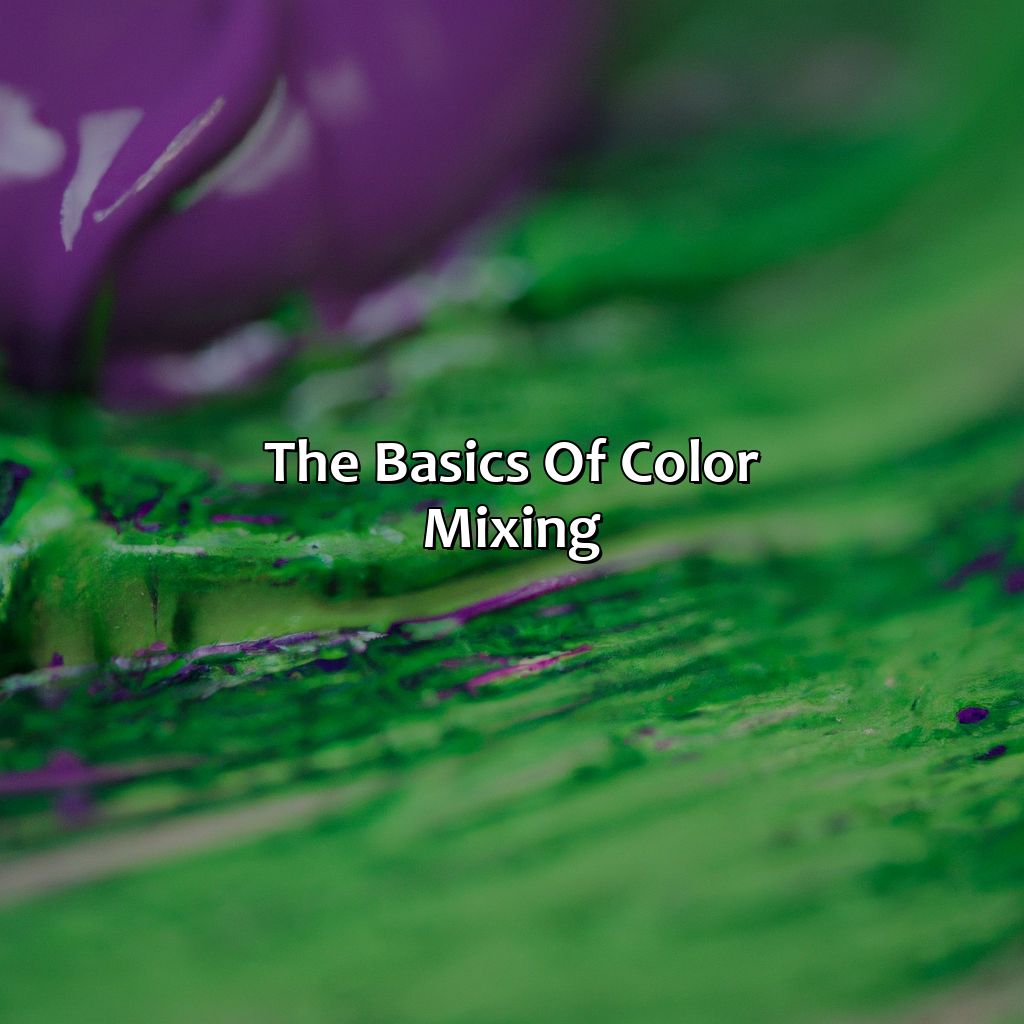The Basics Of Color Mixing  - What Color Does Green And Purple Make, 
