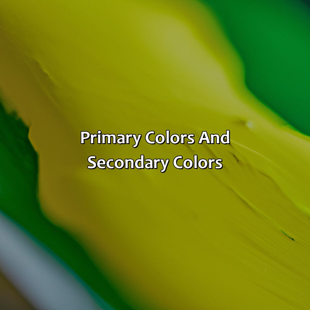 Primary Colors And Secondary Colors  - What Color Does Green And Yellow Make, 
